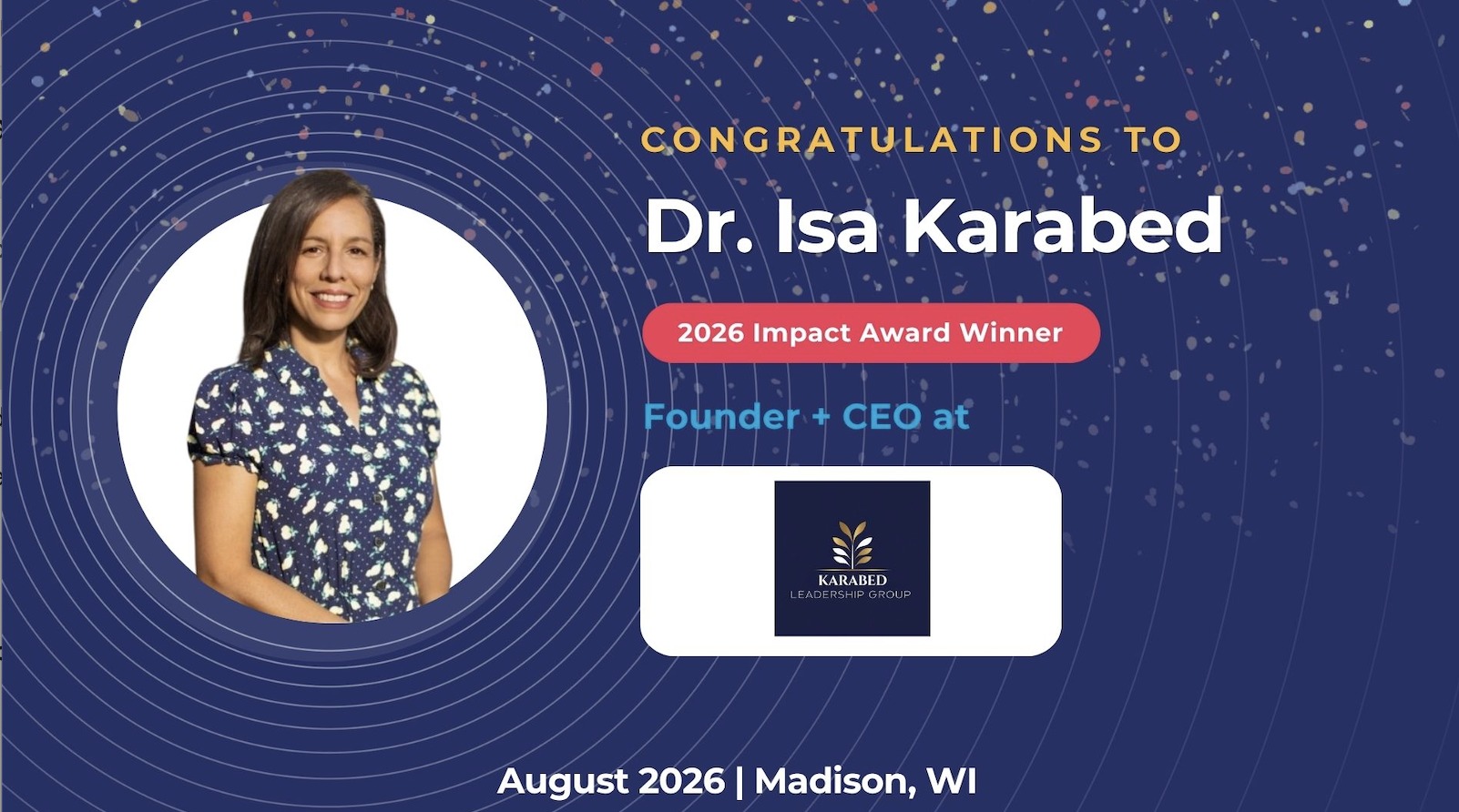 Congratulations to Dr. Isa Karabed — 2026 Impact Award Winner, CultureCon USA, Madison, WI, August 2026.